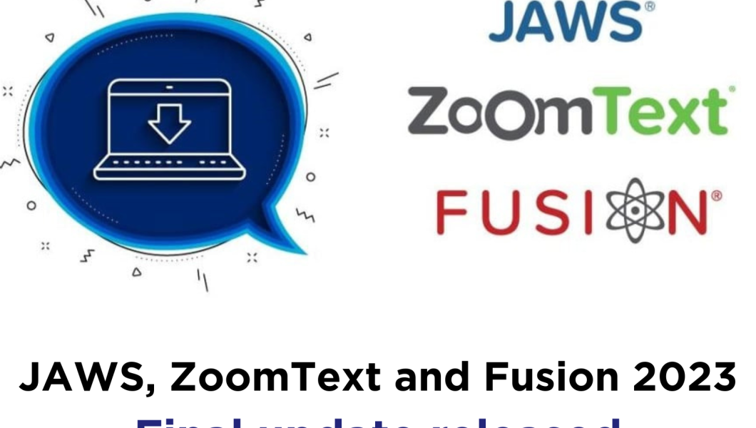 JAWS, ZoomText and Fusion 2023 - Final update released