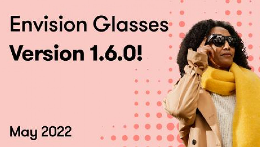 New Update for Envision Glasses! Version 1.6.0